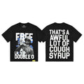 That's A Awful Lot Of Cough Syrup Free Lil Double O T-Shirt - Black