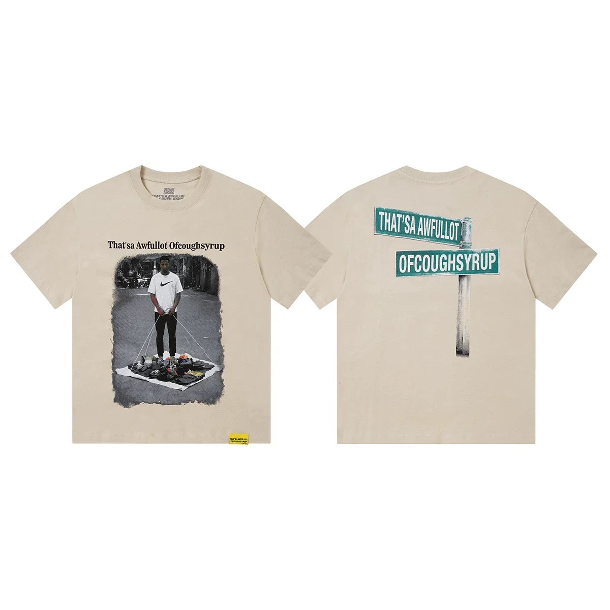That's A Awful Lot Of Cough Syrup Street Sign Portrait T-Shirt - Beige