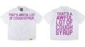 That's A Awful Lot Of Cough Syrup Pink Font Button-Down Shirt - White